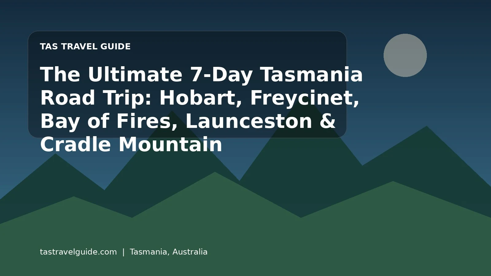 Seven-day Tasmania itinerary with coastal, city and mountain travel